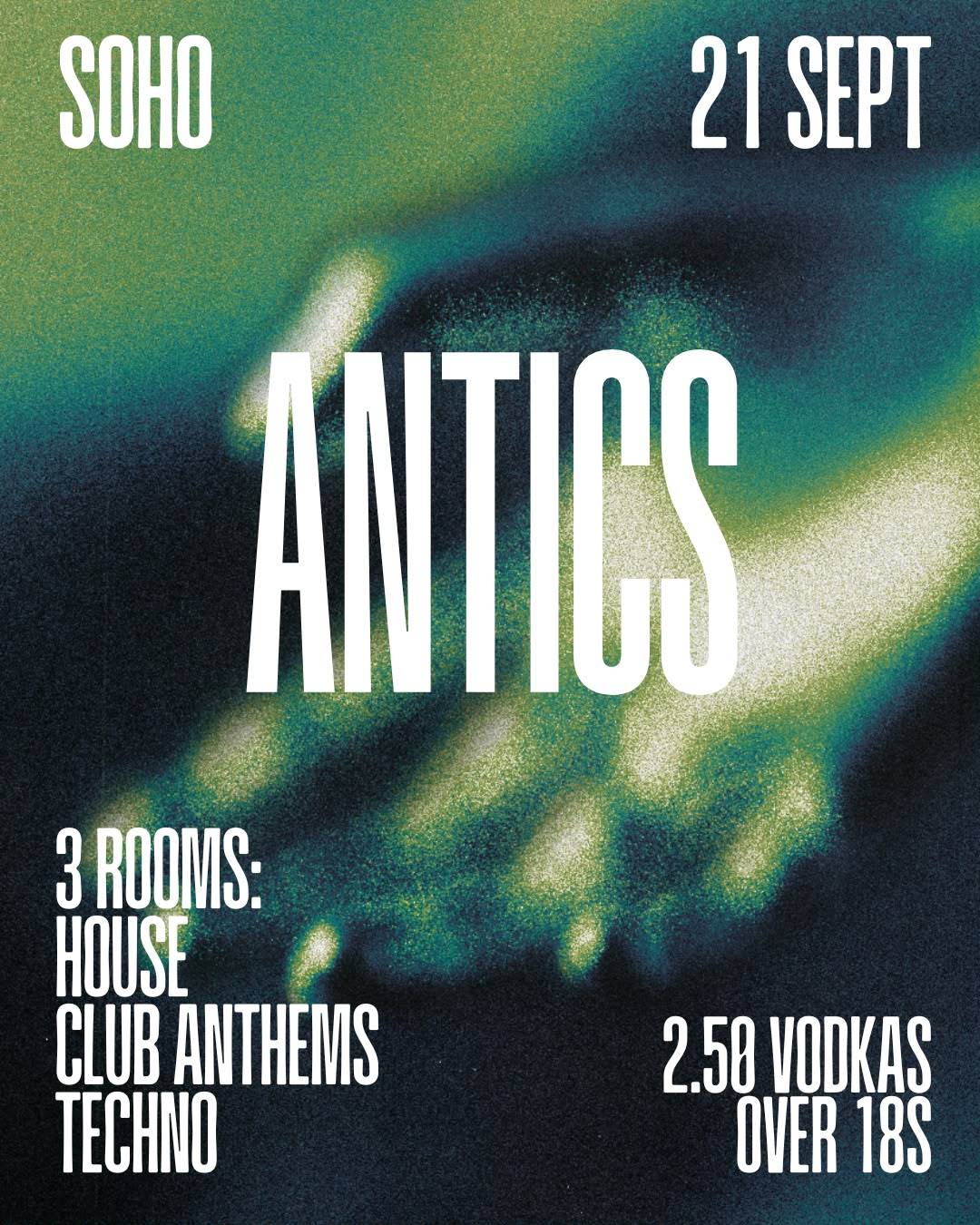 ANTICS - €2.50 Vodkas - 99c Tickets - Soho Mondays event poster