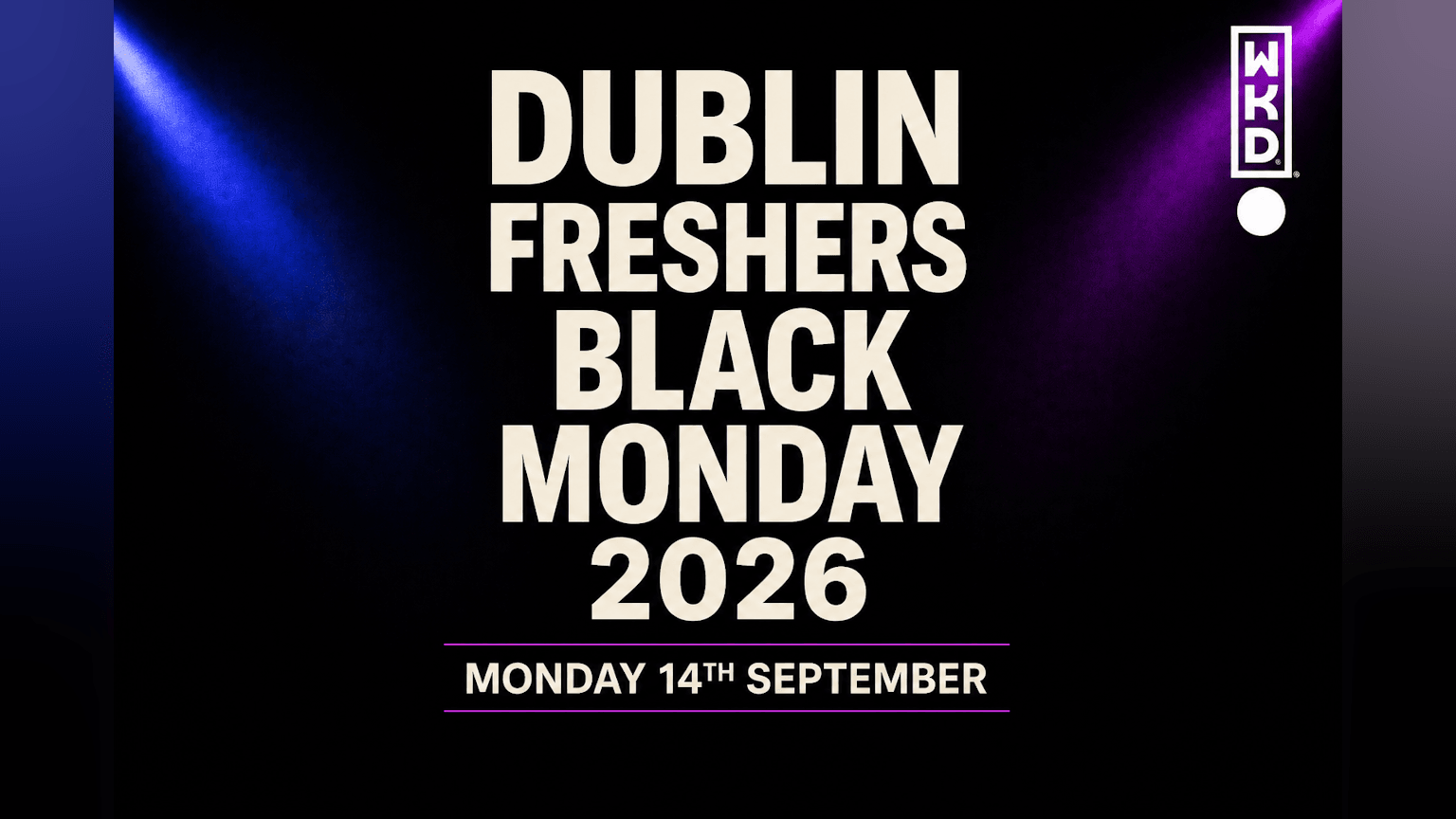 Dublin Freshers Black Monday 2026 - Presented by WKD event poster