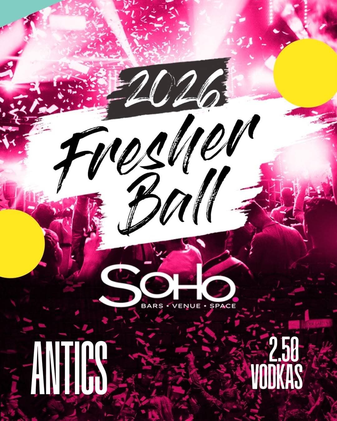 Freshers Ball at Soho - €2.50 Vodkas - 99c Tickets - Over 18s - Dublin Freshers Week event image